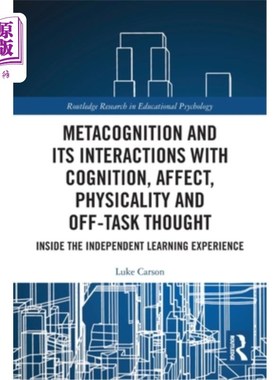 海外直订Metacognition and Its Interactions with Cognition, Affect, Physicality and Off-T 元认知及其与认知、情感、物