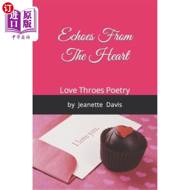 海外直订echoes from the heart: love throes poetry by jeanette
