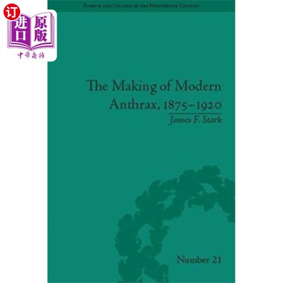 海外直订Making of Modern Anthrax, 1875-1920 现代炭疽的制造，1875-1920