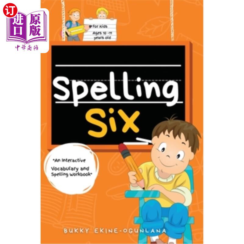 海外直订Spelling Six: An Interactive Vocabulary and Spelling Workbook for 10 and 11 Year 《拼写六:适合10岁和11岁儿