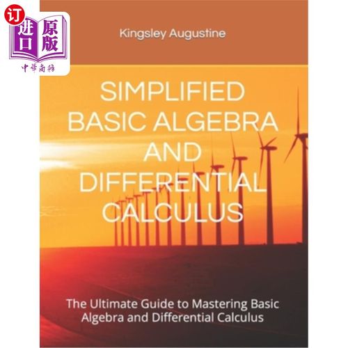 海外直订Simplified Basic Algebra and Differential Calculus: The Ultimate Guide to Master 简化基本代数和微分：掌握基
