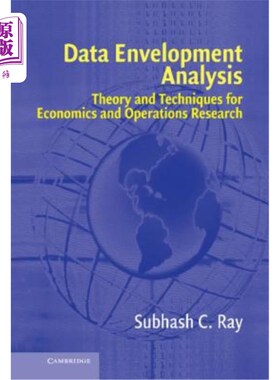 海外直订Data Envelopment Analysis: Theory and Techniques for Economics and Operations Re 数据包络分析：经济学与运筹