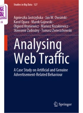 海外直订Analysing Web Traffic: A Case Study on Artificial and Genuine Advertisement-Rela 流量分析:虚假和真实广