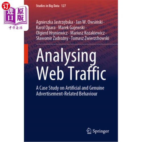 海外直订Analysing Web Traffic: A Case Study on Artificial and Genuine Advertisement-Rela 流量分析:虚假和真实广