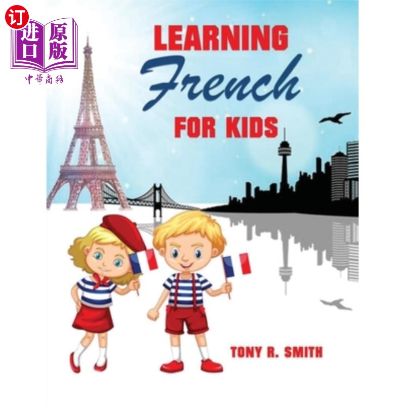 海外直订Learning French for Kids: Early Language Learning System 儿童法语学习：早期语言学习系统