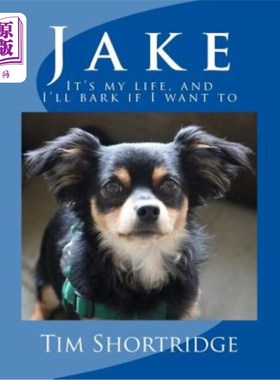 海外直订Jake: It's my life, and I'll bark if I want to. 杰克:这是我的生活，我想叫就叫。
