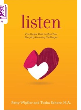 海外直订Listen: Five Simple Tools to Meet Your Everyday Parenting Challenges 听：五个简单的工具来应对你日常的育儿挑