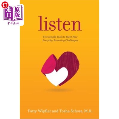 海外直订Listen: Five Simple Tools to Meet Your Everyday Parenting Challenges 听：五个简单的工具来应对你日常的育儿挑