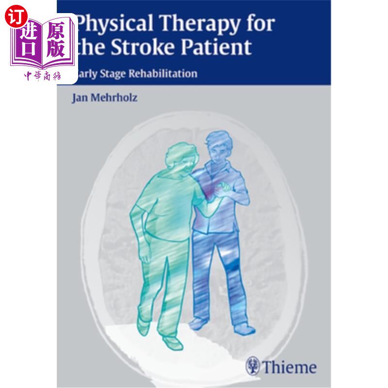 海外直订医药图书Physical Therapy for the Stroke Patient: Early Stage Rehabilitation 中风患者的物理治疗:早期康复
