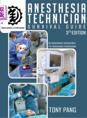 海外直订医药图书Anesthesia Technician Survival Guide 3RD Edition: By Anesthesia Technicians For  麻醉技师生存指南第