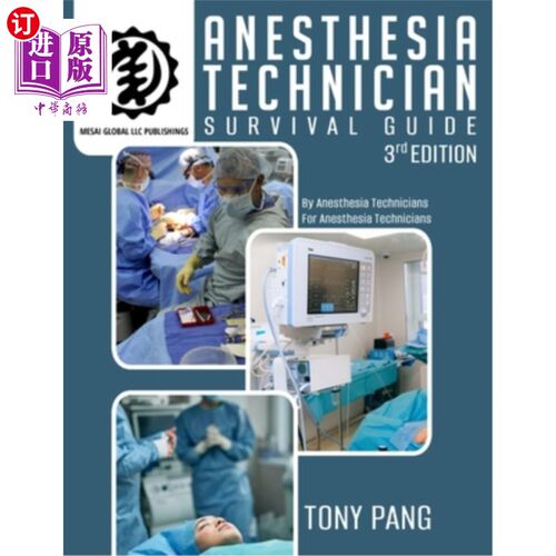 海外直订医药图书Anesthesia Technician Survival Guide 3RD Edition: By Anesthesia Technicians For  麻醉技师生存指南第