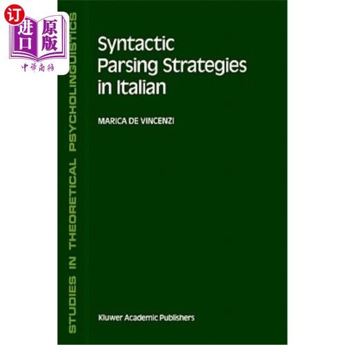 海外直订Syntactic Parsing Strategies in Italian: The Minimal Chain Principle 意大利语句法分析策略：最小链原则