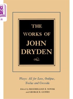 海外直订The Works of John Dryden, Volume XIII: Plays: All for Love, Oedipus, Troilus and 约翰·德莱顿作品第十三卷:戏