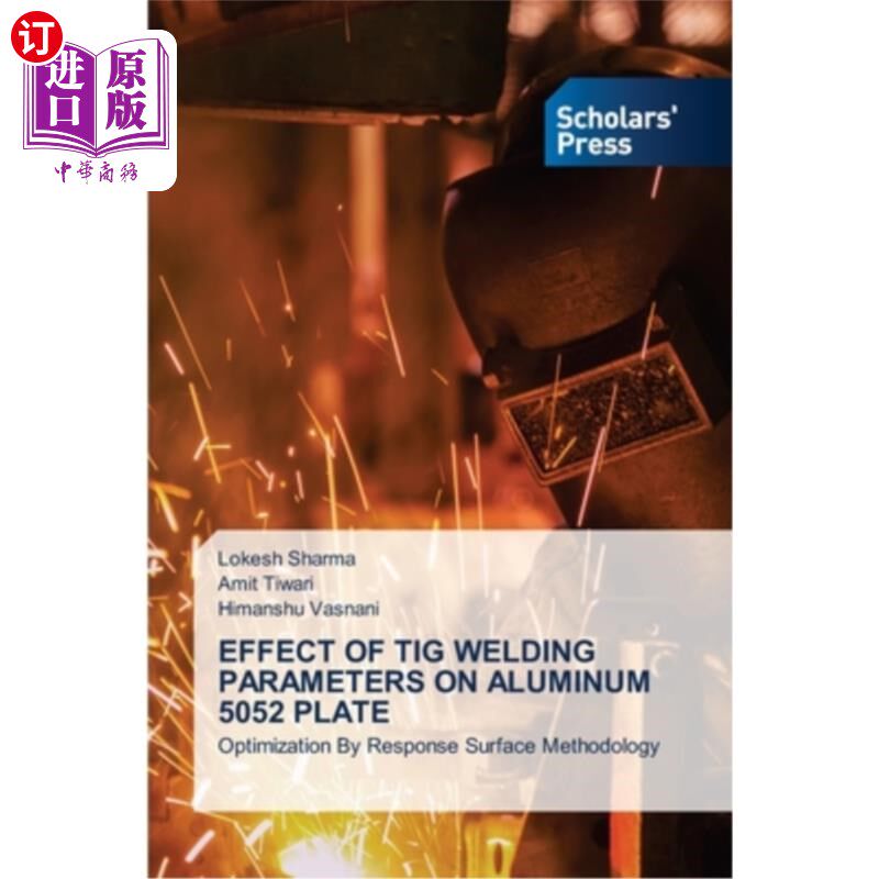 海外直订Effect of TIG Welding Parameters on Aluminum 5052 Plate 5052铝板TIG焊接工艺参数的影响