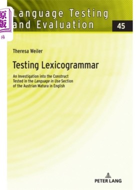海外直订Testing Lexicogrammar: An Investigation into the Construct Tested in the Languag 词典语法测试:英语《奥地利