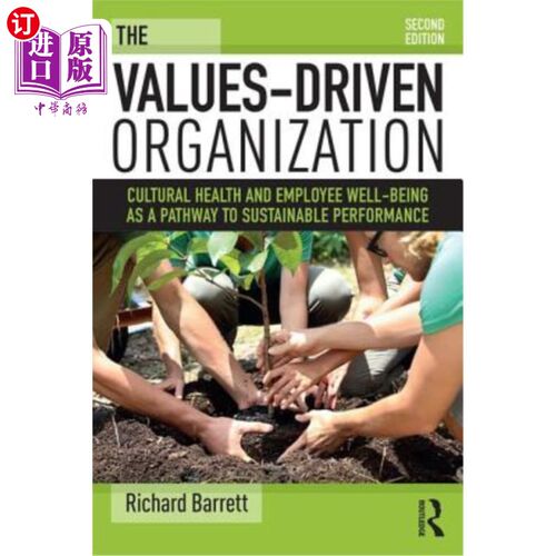 海外直订The Values-Driven Organization: Cultural Health and Employee Well-Being as a Pat 价值观驱动的组织:文化健康