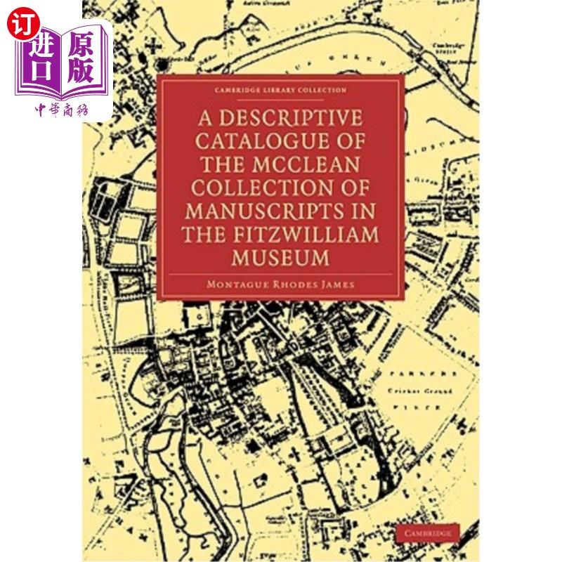海外直订A Descriptive Catalogue of the McClean Collection of Manuscripts in the Fitzwill 菲茨威廉博物馆麦克莱恩手稿
