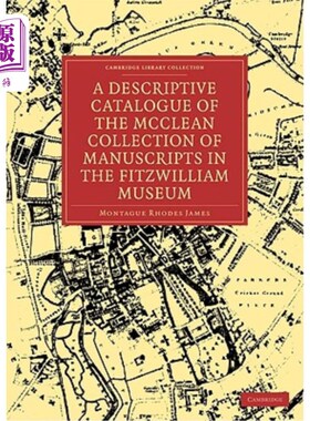 海外直订A Descriptive Catalogue of the McClean Collection of Manuscripts in the Fitzwill 菲茨威廉博物馆麦克莱恩手稿