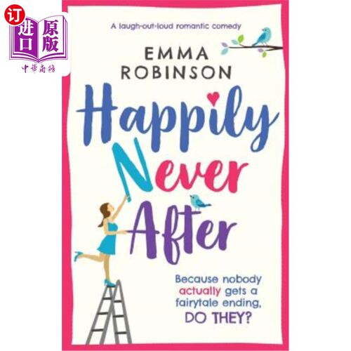 海外直订Happily Never After: A laugh out loud romantic comedy 《从此幸福无踪》:一部开怀大笑的浪漫喜剧
