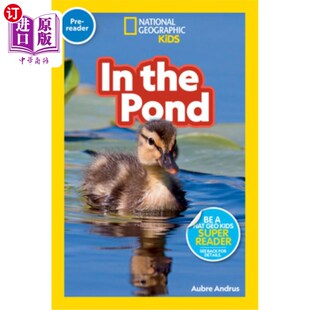 海外直订National Geographic Readers: In the Pond (Prereader) 国家地理读者：池塘里（预读）