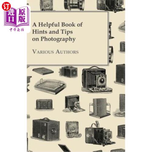 海外直订A Helpful Book of Hints and Tips on Photography 一本关于摄影的提示和提示的有用的书