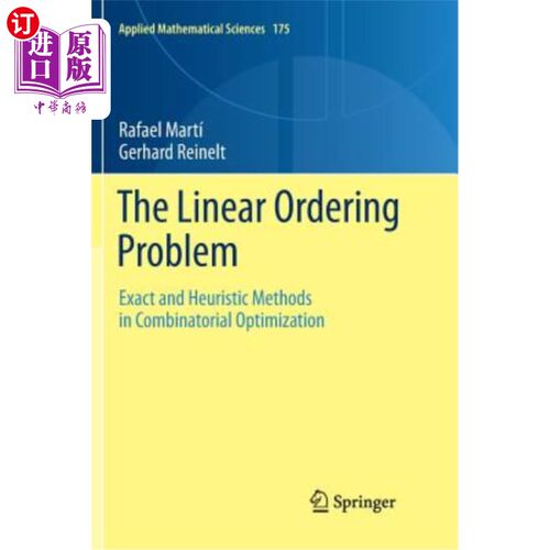 海外直订The Linear Ordering Problem: Exact and Heuristic Methods in Combinatorial Optimi 线性排序问题：组合优化中的