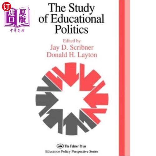 海外直订The Study of Educational Politics: The 1994 Commemorative Yearbook of the Politi 教育政治研究：教育政治协会