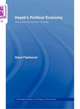 海外直订Hayek's Political Economy: The Socio-Economics of Order 哈耶克的政治经济学：秩序的社会经济学