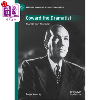 海外直订Coward the Dramatist: Morals and Manners 懦夫剧作家：道德与礼仪