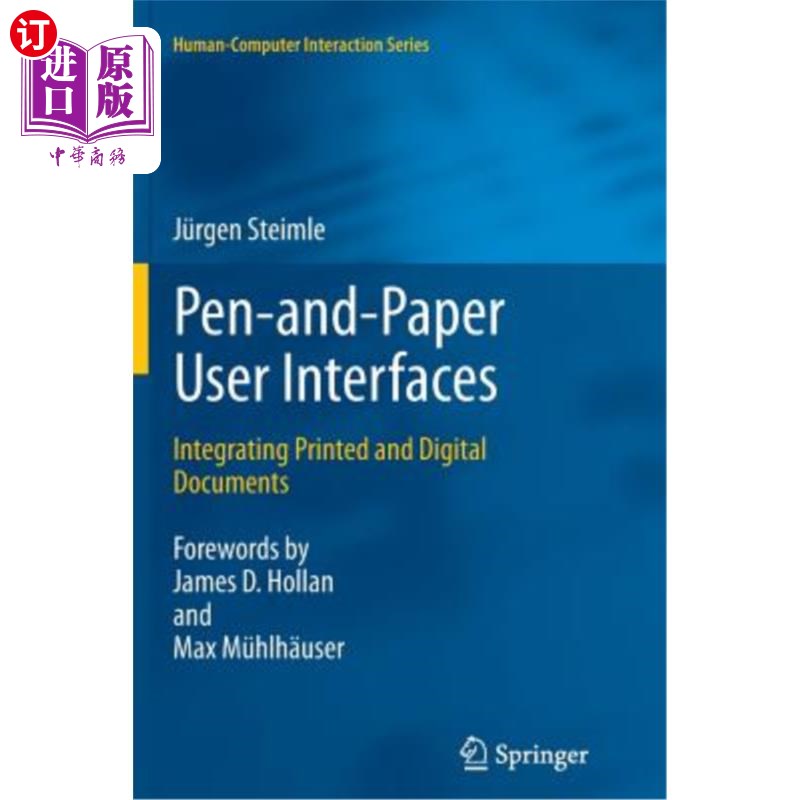 海外直订Pen-And-Paper User Interfaces: Integrating Printed and Digital Documents 笔和纸用户界面：集成打印和数字文档