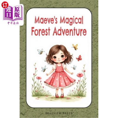 海外直订Maeve's Magical Forest Adventure: A children's story about the friendship, teamw 梅芙的魔法森林冒险：一个关