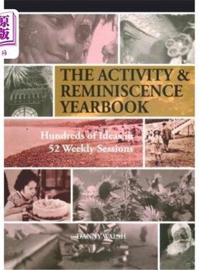 海外直订Activity & Reminiscence Handbook: Hundreds of Ideas in 52 Weekly Sessions 活动与回忆手册:52周会议中的数百个