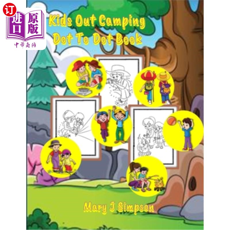 海外直订Kids Out Camping Dot To Dot Book: 30 pages with pictures of kids having fun camp 孩子们出去露营点对点的书：