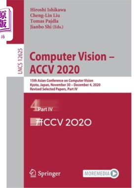海外直订Computer Vision - Accv 2020: 15th Asian Conference on Computer Vision, Kyoto, Ja 计算机视觉- Accv 202