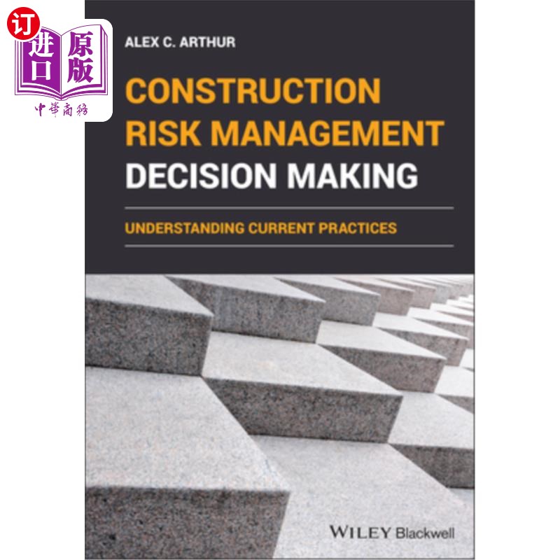 预售海外直订Construction Risk Management Decision Making: Understanding Current Practices施工风险管理决策：理解当前实