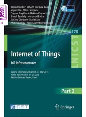 海外直订Internet of Things. Iot Infrastructures: Second International Summit, Iot 360° 2 物联网。物联网基础设施：第