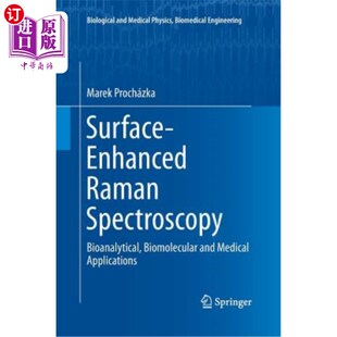 海外直订Surface-Enhanced Raman Spectroscopy: Bioanalytical, Biomolecular and Medical App 表面增强拉曼光谱:生物分析