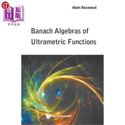 海外直订Banach Algebras of Ultrametric Functions 超度量函数的Banach代数
