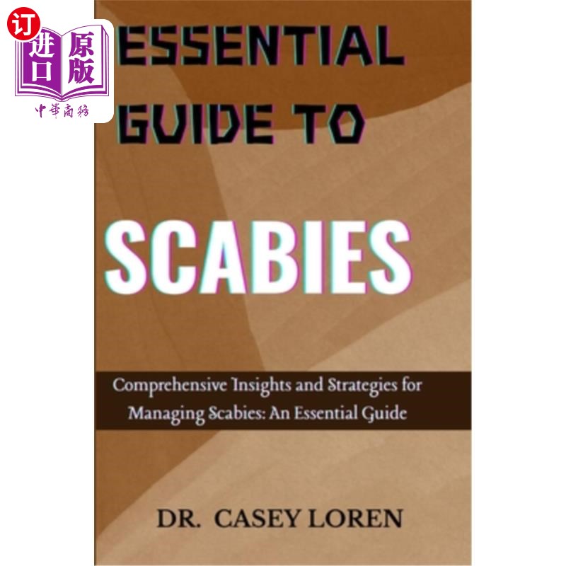 海外直订医药图书Essential Guide to Scabies: Comprehensive Insights for Effective Management and 疥疮基本指南:有效