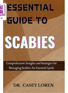 海外直订医药图书Essential Guide to Scabies: Comprehensive Insights for Effective Management and  疥疮基本指南：有效