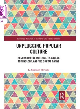 海外直订Unplugging Popular Culture: Reconsidering Analog Technology, Materiality, and th 拔掉流行文化的插头:重新考