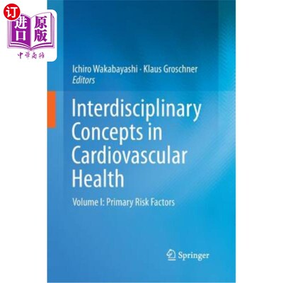 海外直订医药图书Interdisciplinary Concepts in Cardiovascular Health: Volume I: Primary Risk Fact 心血管健康的跨学科