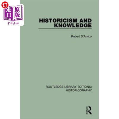 海外直订Historicism and Knowledge 历史主义和知识