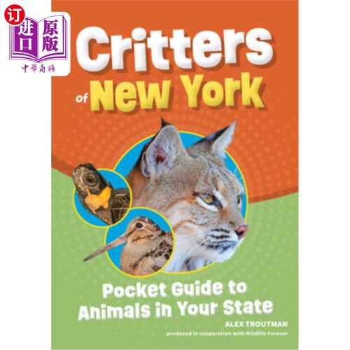 海外直订Critters of New York: Pocket Guide to Animals in Your State 纽约的动物：你所在州的动物袖珍指南