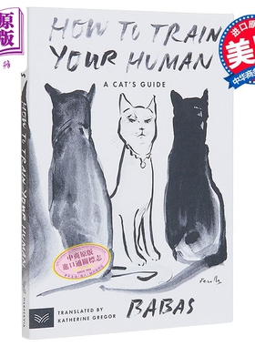 现货 如何训练你的人 猫的指南 How to Train Your Human A Cats Guide 英文原版 Babas【中商原版】