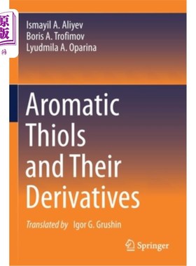 海外直订Aromatic Thiols and Their Derivatives 芳香硫醇及其衍生物