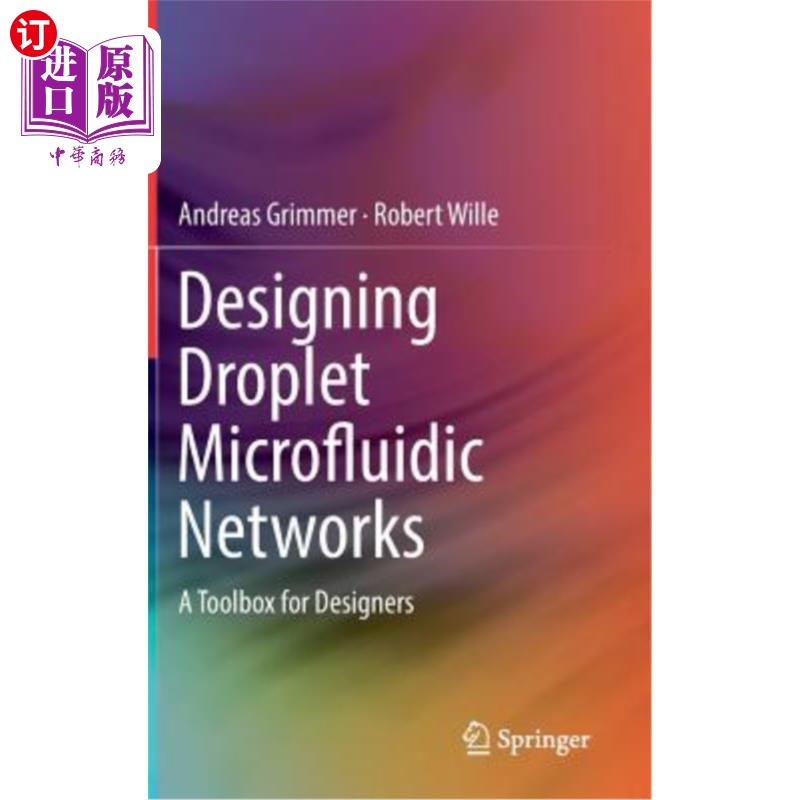 海外直订Designing Droplet Microfluidic Networks: A Toolbox for Designers 设计液滴微流体:设计人员的工具箱