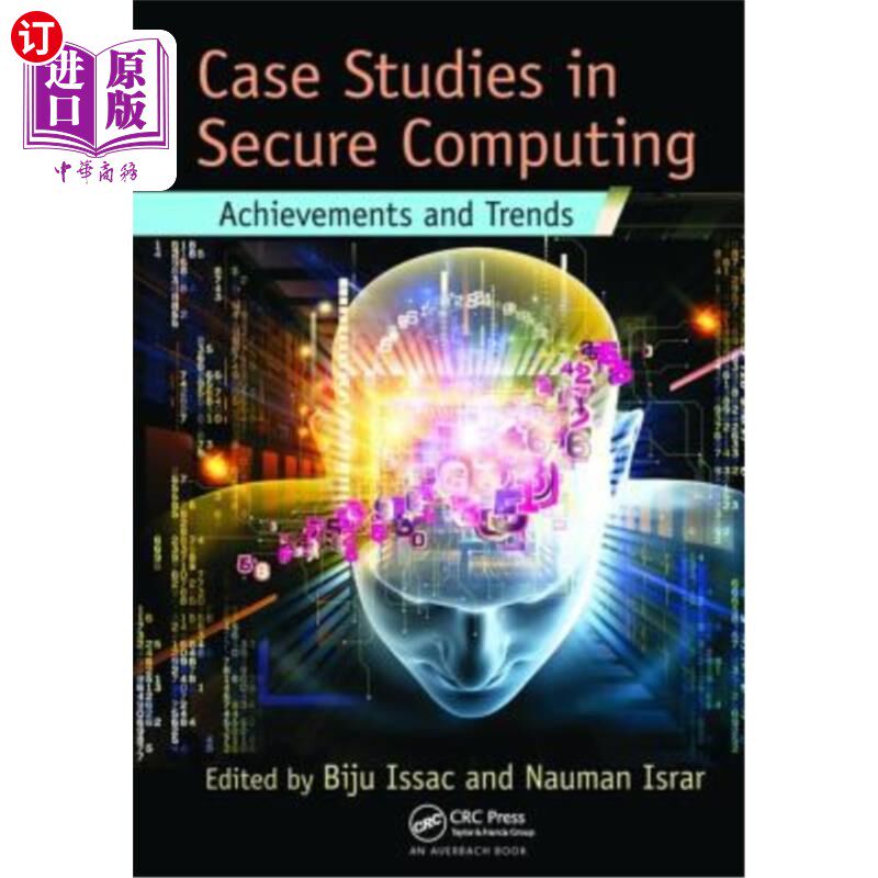 海外直订Case Studies in Secure Computing: Achievements and Trends 安全计算案例研究:成就和趋势
