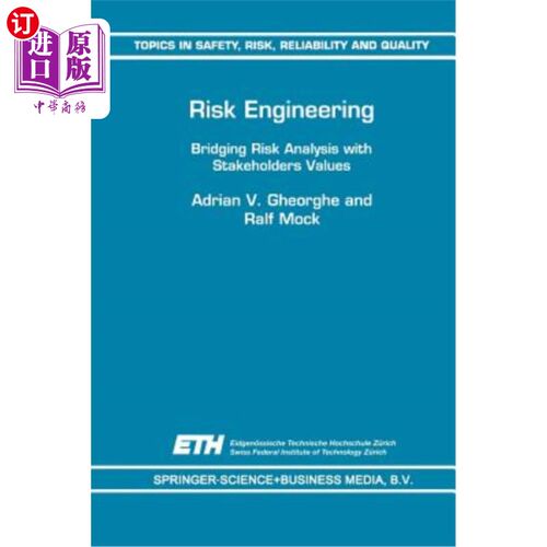 海外直订Risk Engineering: Bridging Risk Analysis with Stakeholders Values 风险工程：将风险分析与利益相关者的价值观