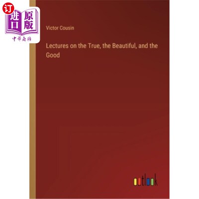 海外直订Lectures on the True, the Beautiful, and the Good 关于真，美，善的讲座
